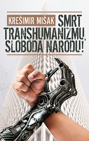 Hoću knjigu Smrt transhumanizmu sloboda narodu