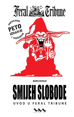 Smijeh slobode: Uvod u Feral Tribune