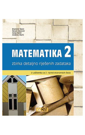 Hoću Knjigu - Matematika 2, Zbirka Detaljno Riješenih Zadataka